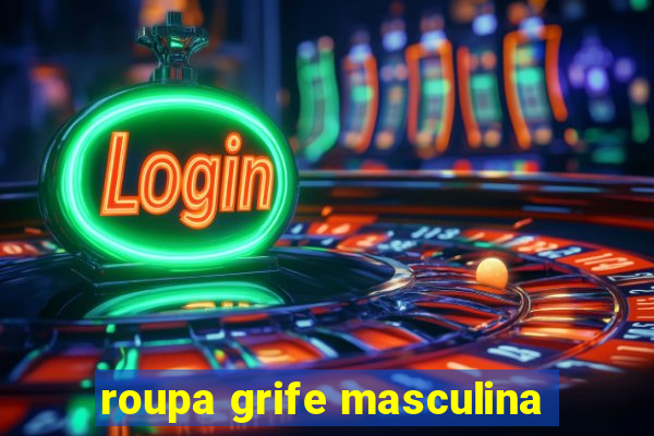 roupa grife masculina